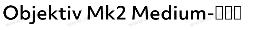 Objektiv Mk2 Medium字体转换 Objektiv Mk2 Medium字体转换